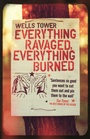 Cover: Everything Ravaged, Everything Burned - Granta Books