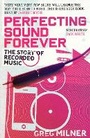 Cover: Perfecting Sound Forever - Granta Books