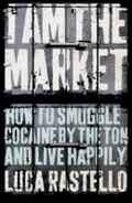 Cover: I Am The Market - GRANTA BOOKS