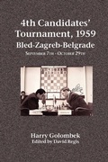 Cover: 4th Candidates' Tournament, 1959 Bled-Zagreb-Belgrade September 7th - October 29th - Hardinge Simpole Publishing