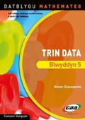Cover: Datblygu Mathemateg: Trin Data Blwyddyn 5 - CAA Cymru
