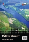 Cover: Cyfres y Fflam: Dyffryn Efyrnwy/Cyfrinach Dau + Lledrith y Llyn - CAA Cymru