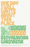 Cover: One Day I Will Write About This Place - Granta Books