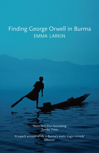 Abbildung von: Finding George Orwell in Burma - Granta Books