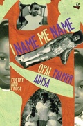 Cover: I Name Me Name - Peepal Tree Press Ltd