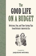 Cover: The Good Life on a Budget - Osprey Publishing (UK)