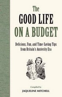 Enlarge image Cover: The Good Life on a Budget - Osprey Publishing (UK)
