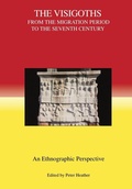 Cover: The Visigoths from the Migration Period to the Seventh Century - Boydell Press