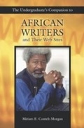 Cover: The Undergraduate's Companion to African Writers and Their Web Sites - Libraries Unlimited Inc