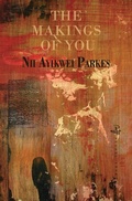 Cover: The Makings of You - Peepal Tree Press Ltd