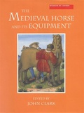 Cover: The Medieval Horse and its Equipment, c.1150-1450 - Boydell Press