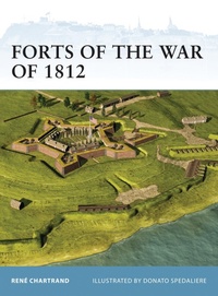 Enlarge image Cover: Forts of the War of 1812 - Osprey Publishing