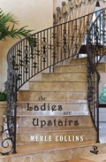 Cover: The Ladies are Upstairs - Peepal Tree Press Ltd