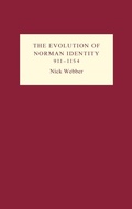 Cover: The Evolution of Norman Identity, 911-1154 - Boydell Press