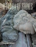 Cover: A Bloom of Stones - Peepal Tree Press Ltd