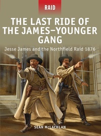 Enlarge image Cover: The Last Ride of the James-Younger Gang - Osprey Publishing