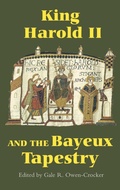 Cover: King Harold II and the Bayeux Tapestry - Boydell Press