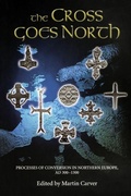 Cover: The Cross Goes North - Boydell Press