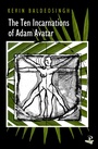 Cover: The Ten Incarnations of Adam Avatar - Peepal Tree Press Ltd