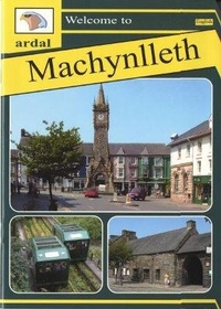 Abbildung von: Ardal Guides: Welcome to Machynlleth - Llygad Gwalch Cyf