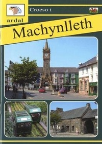 Abbildung von: Croeso i Ardal Machynlleth - Llygad Gwalch Cyf