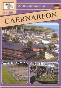 Abbildung von: Willkommen in Caernarfon (Almaeneg) - Llygad Gwalch Cyf