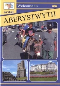 Abbildung von: Ardal Guides: Welcome to Aberystwyth - Llygad Gwalch Cyf
