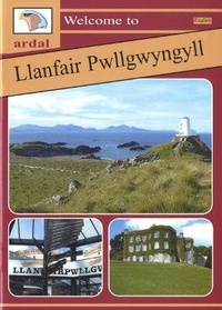 Abbildung von: Ardal Guides: Welcome to Llanfair Pwllgwyngyll - Llygad Gwalch Cyf