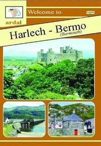 Abbildung von: Ardal Guides: Welcome to Harlech - Bermo (Barmouth) - Llygad Gwalch Cyf