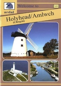 Abbildung von: Ardal Guides: Welcome to Holyhead ? Amlwch - Llygad Gwalch Cyf