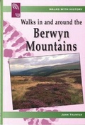 Cover: Walks with History Series: Walks in and Around the Berwyn Mountains - Llygad Gwalch Cyf