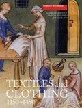 Cover: Textiles and Clothing, c.1150-1450 - Boydell Press