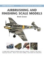 Cover: Airbrushing and Finishing Scale Models - Osprey Publishing