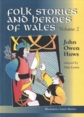 Cover: Folk Stories and Heroes of Wales: Volume 2 - Llygad Gwalch Cyf
