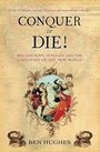 Cover: Conquer or Die! - Osprey Publishing