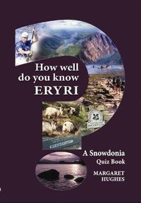 Enlarge image Cover: How Well Do You Know Eryri? - Llygad Gwalch Cyf