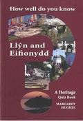 Cover: How Well Do You Know Llyn and Eifionydd? - Llygad Gwalch Cyf