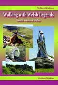 Cover: Walking with Welsh Legends: South-Western Wales - Llygad Gwalch Cyf