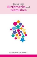 Cover: Living with Birthmarks and Blemishes - Sheldon Press