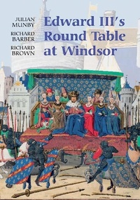 Enlarge image Cover: Edward III's Round Table at Windsor - Boydell Press