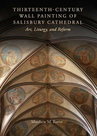 Abbildung von: Thirteenth-Century Wall Painting of Salisbury Cathedral - Boydell Press