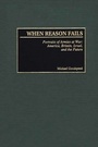 Cover: When Reason Fails - Praeger Publishers Inc