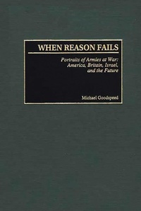 Enlarge image Cover: When Reason Fails - Praeger Publishers Inc