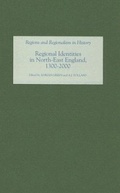 Cover: Regional Identities in North-East England, 1300-2000 - Boydell Press
