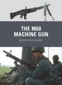 Enlarge image Cover: The M60 Machine Gun - Osprey Publishing