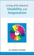 Cover: Living with Physical Disability and Amputation - Sheldon Press