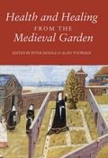 Cover: Health and Healing from the Medieval Garden - Boydell Press
