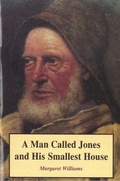 Cover: Man Called Jones and his Smallest House, A - Gwasg Carreg Gwalch