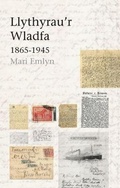 Cover: Llythyrau'r Wladfa 1865?1945 - Gwasg Carreg Gwalch