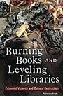 Cover: Burning Books and Leveling Libraries - Praeger Publishers Inc